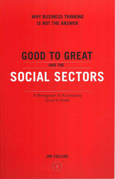 Good to Great and the Social Sectors